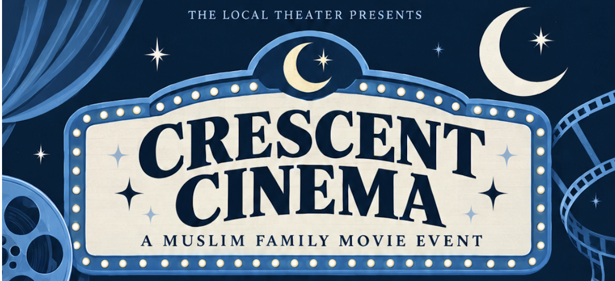 Crescent Cinema — a Muslim family movie event. Illustrated theater marquee under a crescent moon.